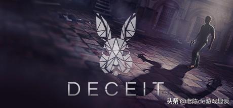 deceit游戏规则,deceit游戏进不去怎么办? deceit游戏规则,deceit游戏进不去怎么办?